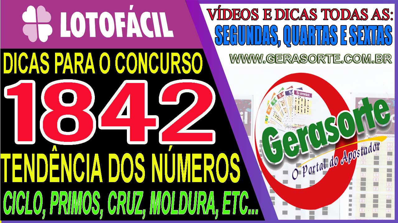 LOTOFACIL 1842 – DICAS E ANÁLISE PARA ACERTAR 14 E 15 PONTOS