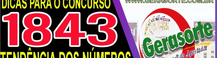 LOTOFACIL 1843 – DICAS E ANÁLISE PARA ACERTAR 14 E 15 PONTOS
