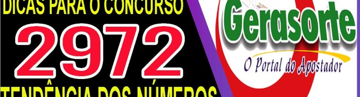 LOTOFACIL 2972 DICAS E ANALISE – CANAL GERASORTE