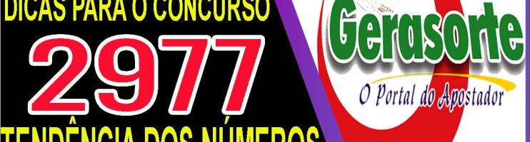 LOTOFACIL 2977 DICAS E ANALISE – CANAL GERASORTE