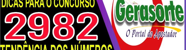 LOTOFACIL 2982 DICAS E ANALISE – CANAL GERASORTE