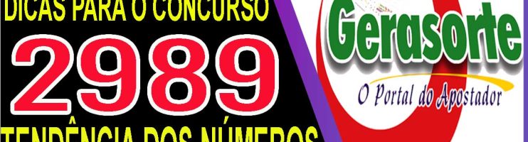 LOTOFACIL 2989 DICAS E ANALISE – CANAL GERASORTE