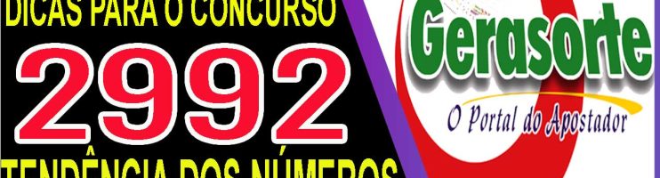 LOTOFACIL 2992 DICAS E ANALISE – CANAL GERASORTE