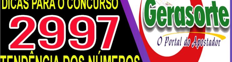 LOTOFACIL 2997 DICAS E ANALISE – CONCURSO ACUMULADO!