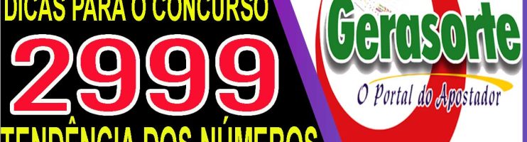 LOTOFACIL 2999 DICAS E ANALISE – CANAL GERASORTE