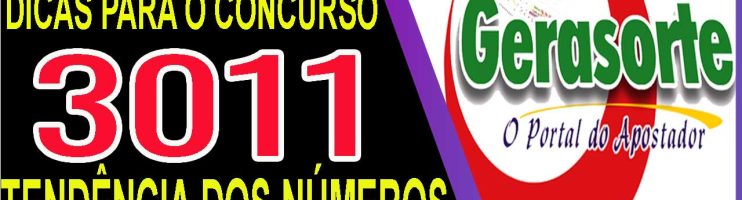 LOTOFACIL 3011 DICAS E ANALISE – CANAL GERASORTE