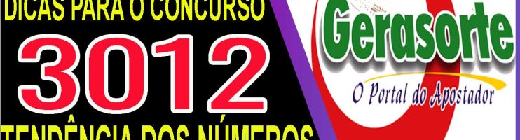 LOTOFACIL 3012 DICAS E ANALISE – CANAL GERASORTE