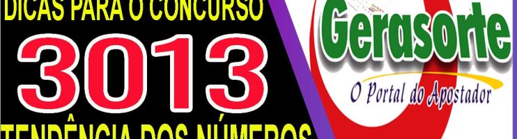 LOTOFACIL 3013 DICAS E ANALISE – CANAL GERASORTE