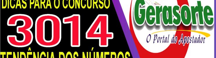 LOTOFACIL 3014 DICAS E ANALISE – CANAL GERASORTE