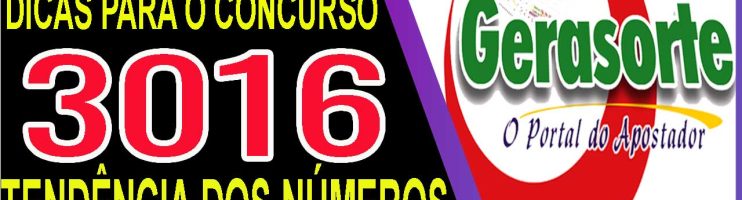 LOTOFACIL 3016 DICAS E ANALISE – CANAL GERASORTE