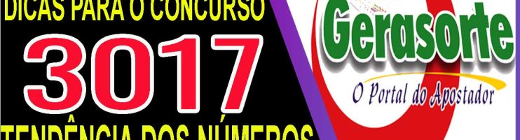 LOTOFACIL 3017 DICAS E ANALISE – CANAL GERASORTE