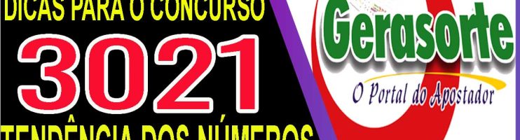 LOTOFACIL 3021 DICAS E ANALISE – CANAL GERASORTE