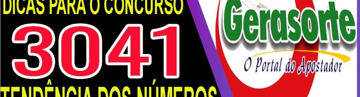 LOTOFACIL 3041 DICAS E ANALISE – CANAL GERASORTE