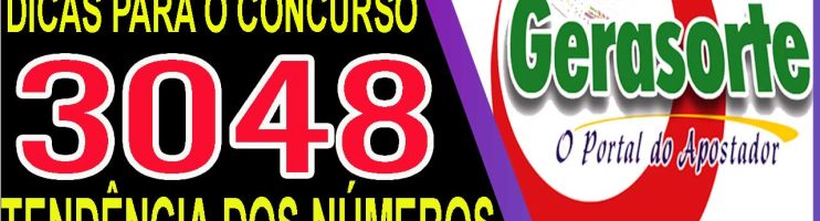 LOTOFACIL 3048 DICAS E ANALISE – CANAL GERASORTE