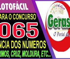 LOTOFACIL 3065 DICAS E ANALISE – CANAL GERASORTE