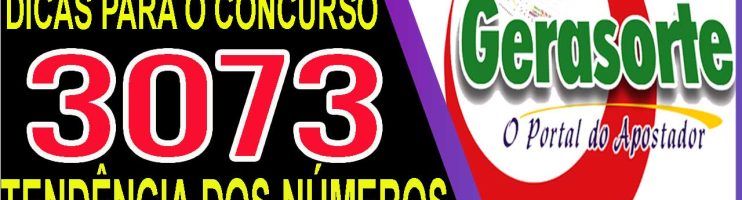 LOTOFACIL 3073 DICAS E ANALISE – CANAL GERASORTE