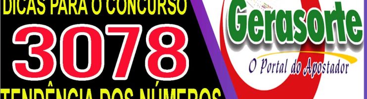 LOTOFACIL 3078 DICAS E ANALISE – CANAL GERASORTE