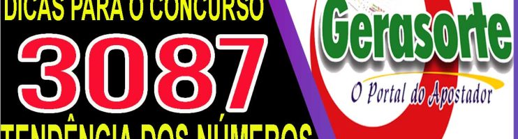 LOTOFACIL 3087 DICAS E ANALISE – CANAL GERASORTE