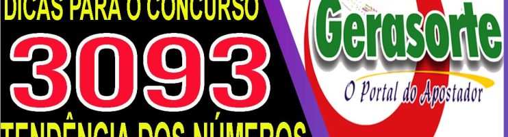 LOTOFACIL 3093 DICAS E ANALISE – CANAL GERASORTE