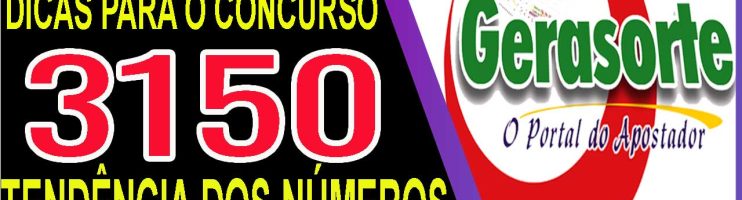 LOTOFACIL 3150 DICAS E ANALISE – CANAL GERASORTE