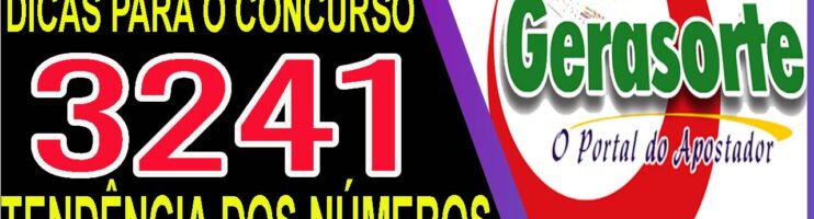 LOTOFACIL 3241 DICAS E ANALISE – CANAL GERASORTE
