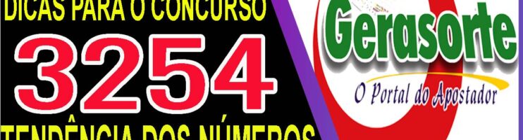 LOTOFACIL 3254 DICAS E ANALISE – CANAL GERASORTE
