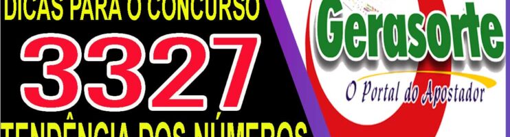 LOTOFACIL 3327 DICAS E ANALISE – CANAL GERASORTE