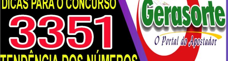 LOTOFACIL 3351 DICAS E ANALISE – CANAL GERASORTE