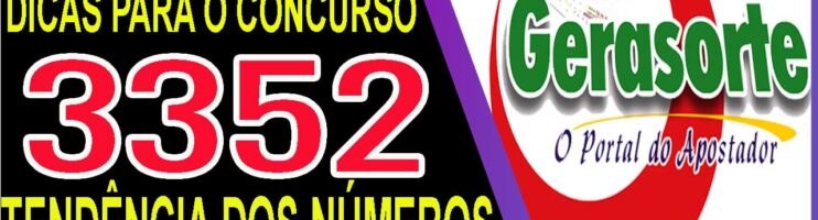 LOTOFACIL 3352 DICAS E ANALISE – CANAL GERASORTE