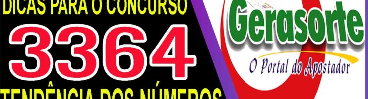 LOTOFACIL 3364 DICAS E ANALISE – CANAL GERASORTE