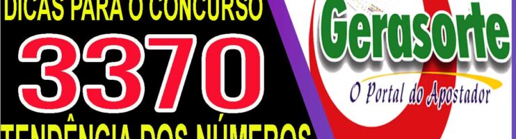LOTOFACIL 3370 DICAS E ANALISE – CANAL GERASORTE