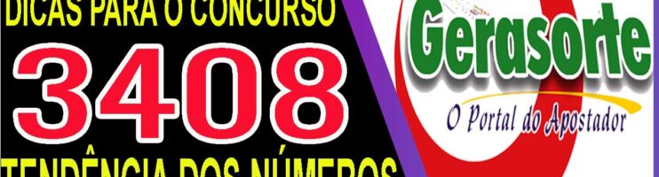 LOTOFACIL 3408 DICAS E ANALISE – CANAL GERASORTE