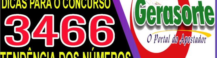 LOTOFACIL 3466 DICAS E ANALISE – CANAL GERASORTE