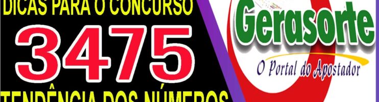 LOTOFACIL 3475 DICAS E ANALISE – CANAL GERASORTE