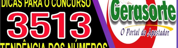 LOTOFACIL 3513 DICAS E ANALISE – CANAL GERASORTE
