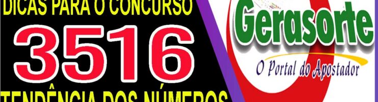 LOTOFACIL 3516 DICAS E ANALISE – CANAL GERASORTE