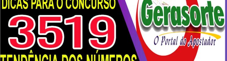 LOTOFACIL 3519 DICAS E ANALISE – CANAL GERASORTE