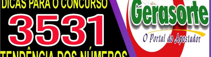 LOTOFACIL 3531 DICAS E ANALISE – CANAL GERASORTE