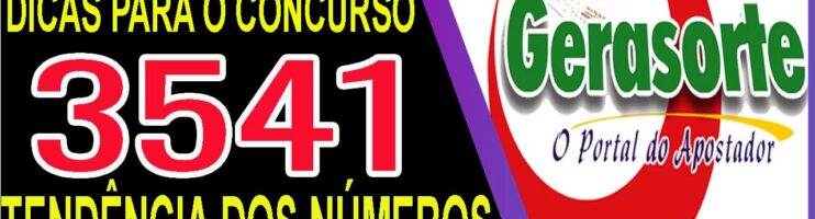 LOTOFACIL 3541 DICAS E ANALISE – CANAL GERASORTE