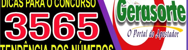 LOTOFACIL 3565 DICAS E ANALISE – CANAL GERASORTE