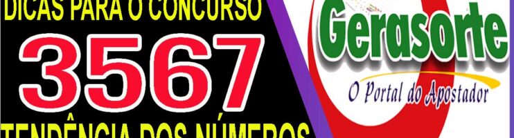 LOTOFACIL 3567 DICAS E ANALISE – CANAL GERASORTE