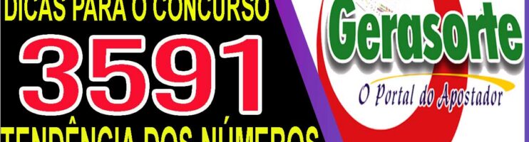 LOTOFACIL 3591 DICAS E ANALISE – CANAL GERASORTE