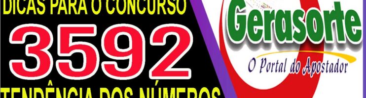 LOTOFACIL 3592 DICAS E ANALISE – CANAL GERASORTE