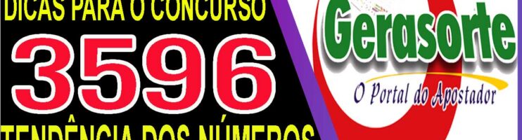 LOTOFACIL 3596 DICAS E ANALISE – CANAL GERASORTE
