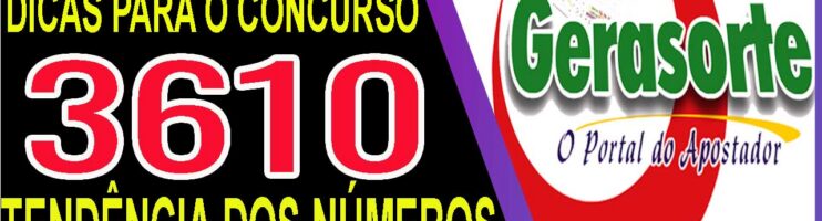 LOTOFACIL 3610 DICAS E ANALISE – CANAL GERASORTE