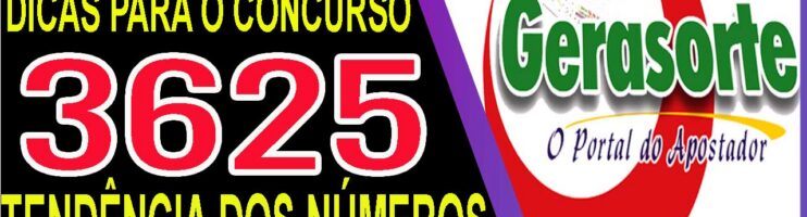 LOTOFACIL 3625 DICAS E ANALISE – CANAL GERASORTE