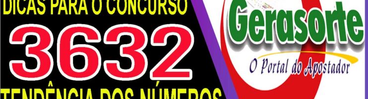 LOTOFACIL 3632 DICAS E ANALISE – CANAL GERASORTE