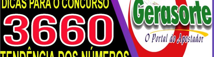 LOTOFACIL 3660 DICAS E ANALISE – CANAL GERASORTE
