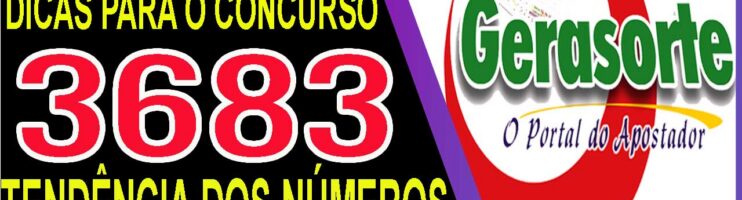 LOTOFACIL 3683 DICAS E ANALISE – CANAL GERASORTE