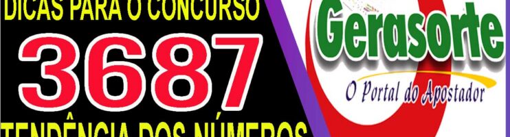 LOTOFACIL 3687 DICAS E ANALISE – CANAL GERASORTE